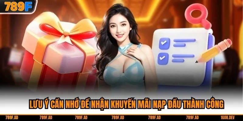 Lưu ý cần nhớ để nhận khuyến mãi nạp đầu thành công